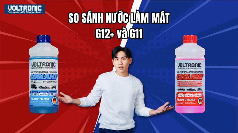 So sánh nước làm mát Voltronic G12+ và G11