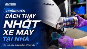 Hướng dẫn cách thay nhớt xe máy tại nhà chỉ với 5 bước đơn giản
