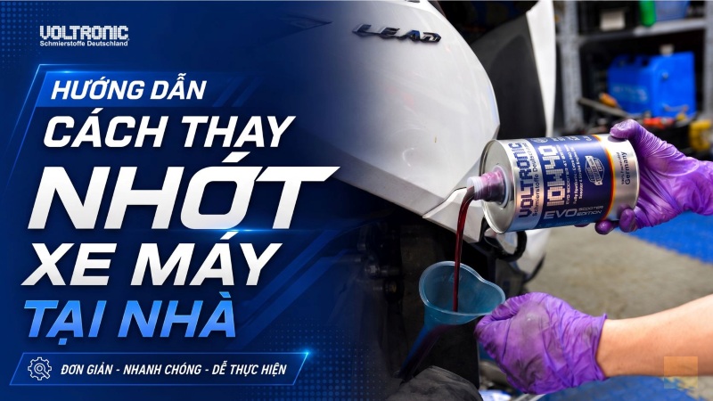 Hướng dẫn cách thay nhớt xe máy tại nhà chỉ với 5 bước đơn giản